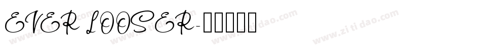 EVER LOOSER字体转换